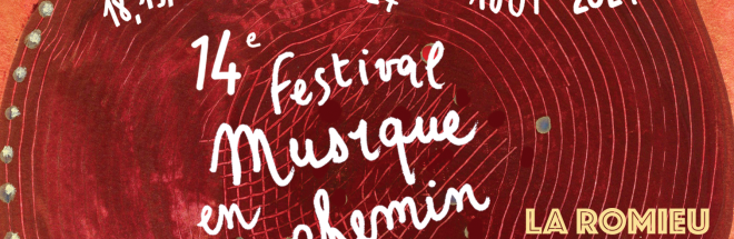 14 ème édition du festival Musique en Chemin - 18 au 20 juillet et 10 août 2024 - La Romieu (32)