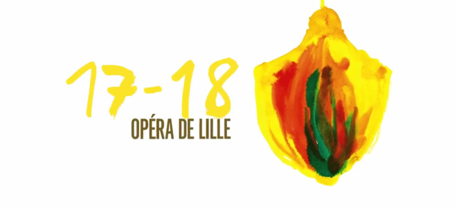 ​Opéra de Lille 2017-2018 : audace et chefs-d'œuvre